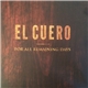 El Cuero - For All Remaining Days