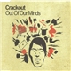 Crackout - Out Of Our Minds