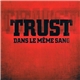 Trust - Dans Le Même Sang