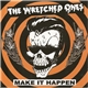 The Wretched Ones - Make It Happen