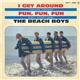 The Beach Boys - I Get Around / Fun, Fun, Fun