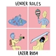 Gender Roles - Lazer Rush