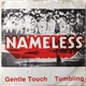 Nameless - Gentle Touch / Tumbling