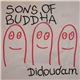 Sons Of Buddha - Didoudam