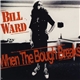 Bill Ward - When The Bough Breaks
