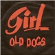 Girl - Old Dogs