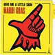 Mardi Gras - Give Me A Little Sign / Paris Sunshine