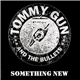 Tommy Gun And The Bullets - Something New
