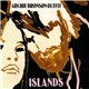 Archie Bronson Outfit - Islands