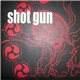Shot Gun - Shot Gun