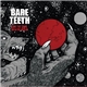 Bare Teeth - First The Town, Then The World