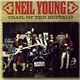 Neil Young - Trail Of The Buffalo