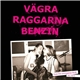 Various - Vägra Raggarna Benzin - Punk Från Provinserna 78-82 Vol. 3 & 4