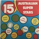 Various - 15 Australian Super Stars