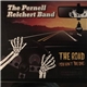The Pernell Reichert Band - The Road (You Ain't The One)